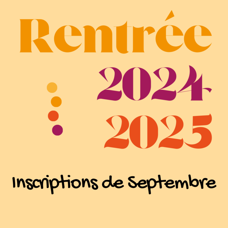 Lire la suite à propos de l’article Inscriptions de septembre, rentrée 2024-2025