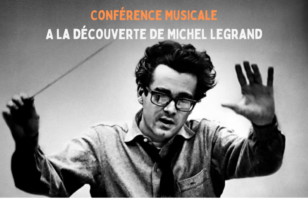 Lire la suite à propos de l’article 8 fév – Conférence musicale, à la découvert de Michel Legrand